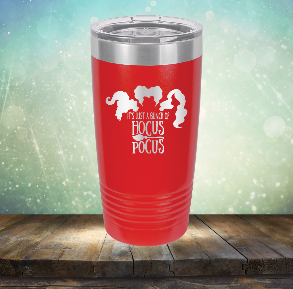 It’s Just A Bunch of Hocus Pocus - Laser Etched Tumbler Mug