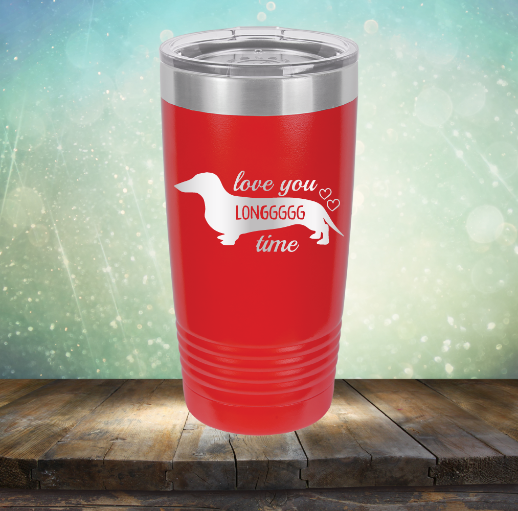Love You Longgggg Time - Laser Etched Tumbler Mug