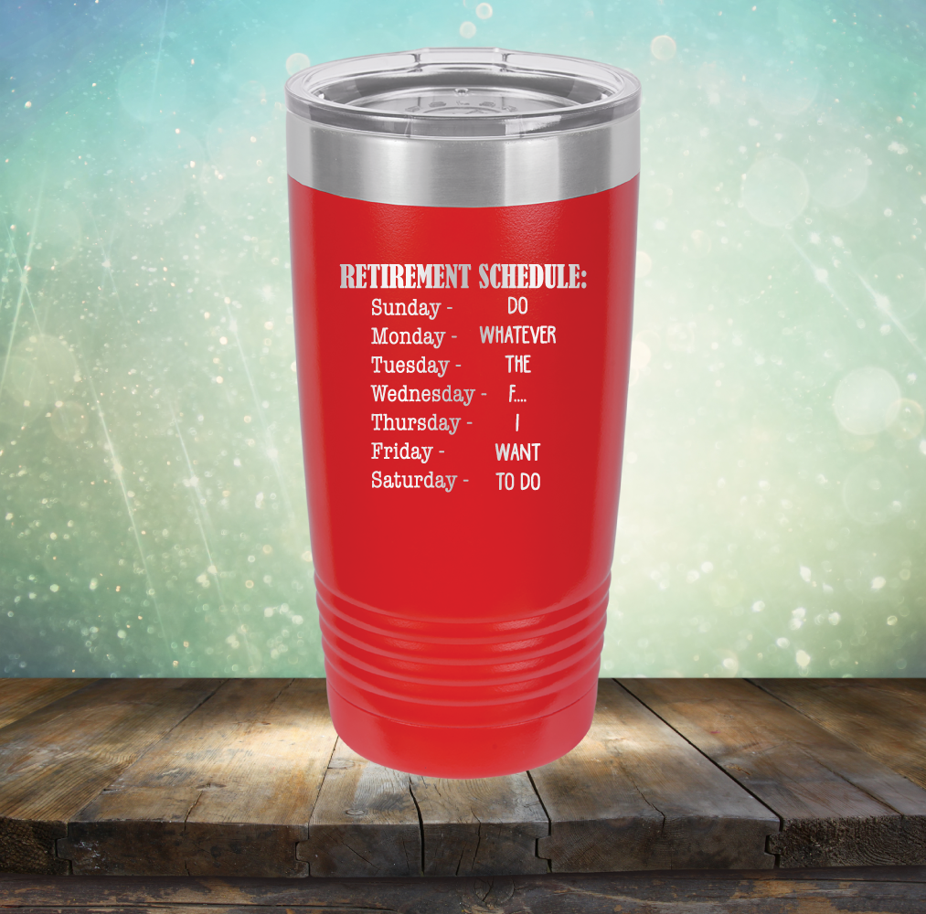 Retirement Schedule - Laser Etched Tumbler Mug