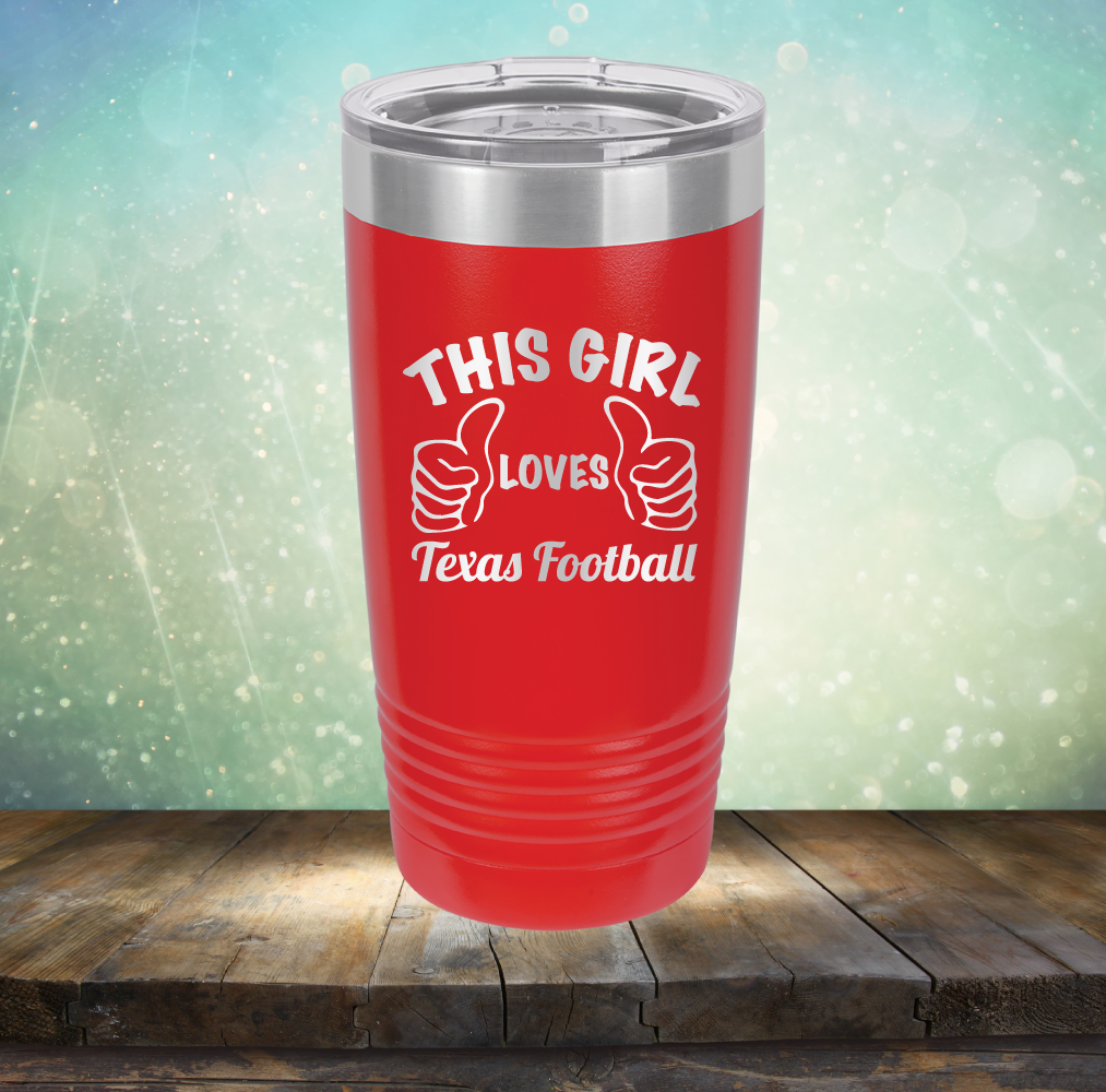 This Girl Loves Texas Football - Laser Etched Tumbler Mug