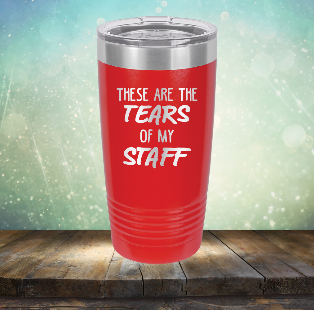 These Are The Tears Of My Staff