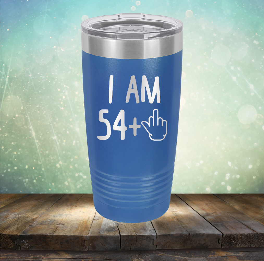I Am 54 plus 1 - Laser Etched Tumbler Mug