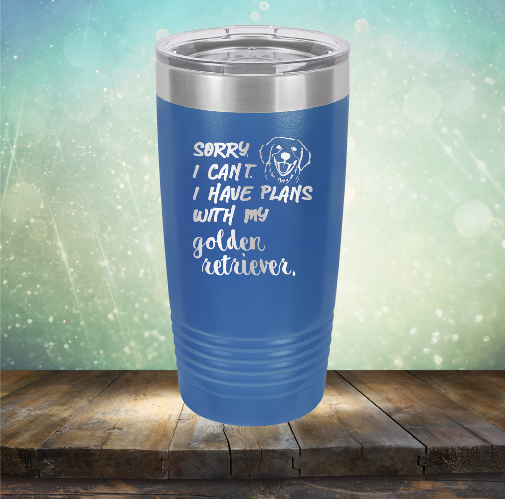 Sorry I Can&#39;t, I Have Plans With My Retriever - Laser Etched Tumbler Mug