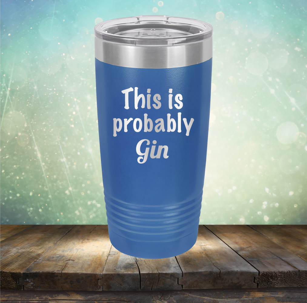 This is Probably Gin