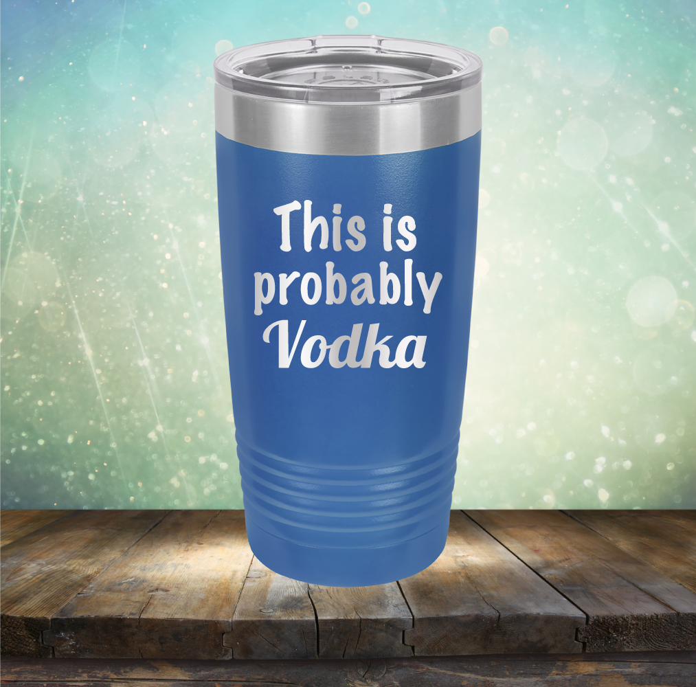 This is Probably Vodka