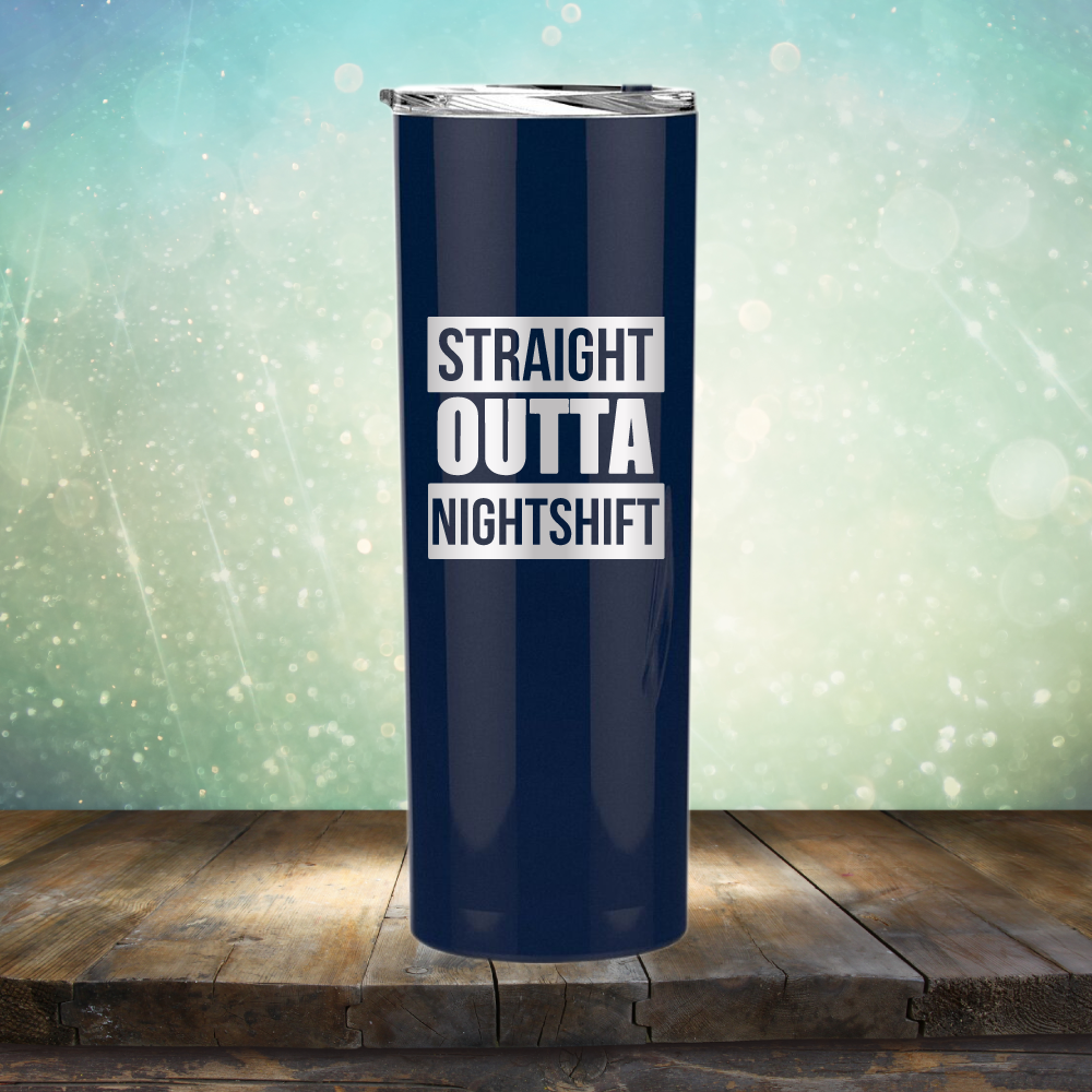 Straight Outta Night Shift - Laser Etched Tumbler Mug