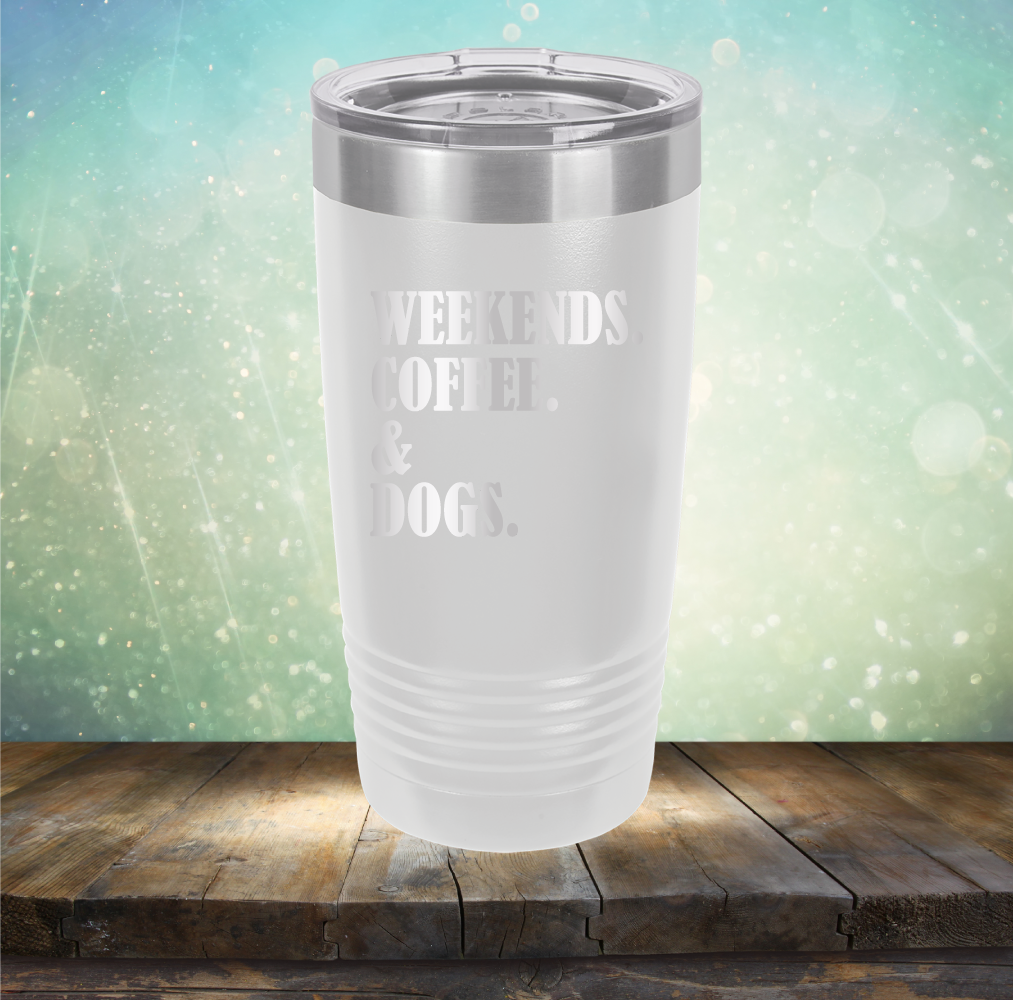 Weekends, Coffee &amp; Dogs - Laser Etched Tumbler Mug