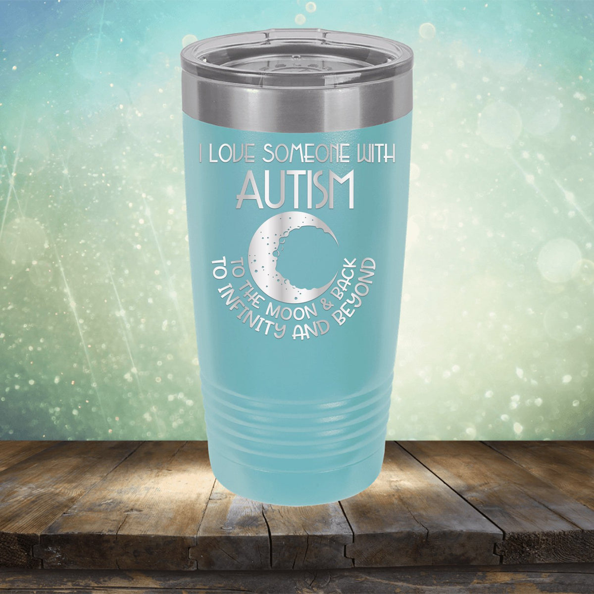 I Love Someone with the Autism to the Moon &amp; Back - Laser Etched Tumbler Mug