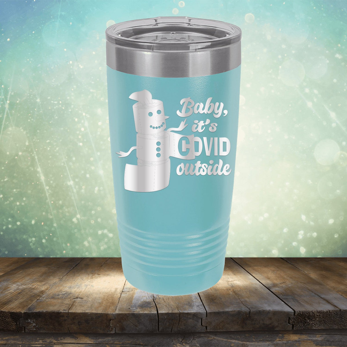 Baby It&#39;s Covid Outside - Laser Etched Tumbler Mug