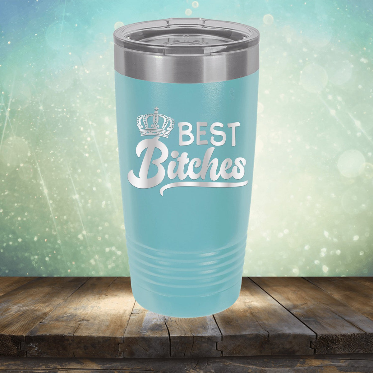 Best Bitches - Laser Etched Tumbler Mug