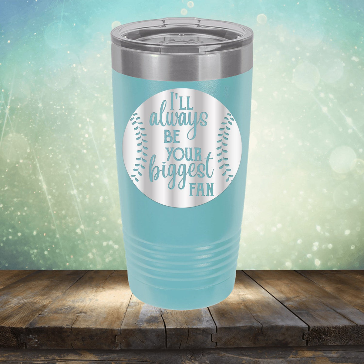 I&#39;ll Be Your Biggest Fan Baseball - Laser Etched Tumbler Mug