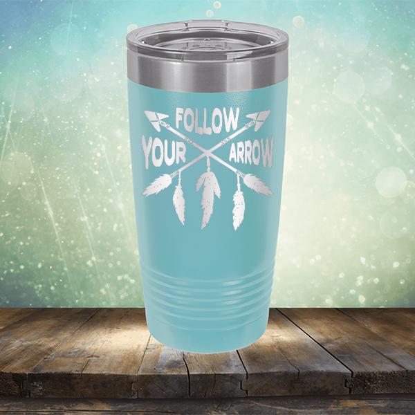Follow Your Arrow - Laser Etched Tumbler Mug