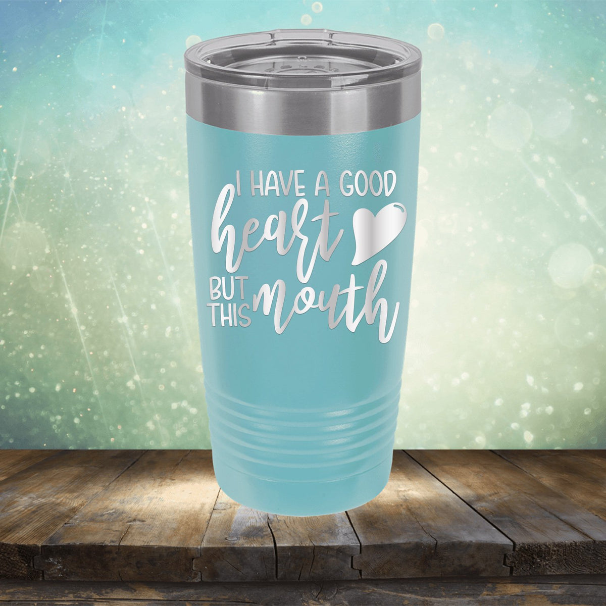 I Have A Good Heart But This Mouth