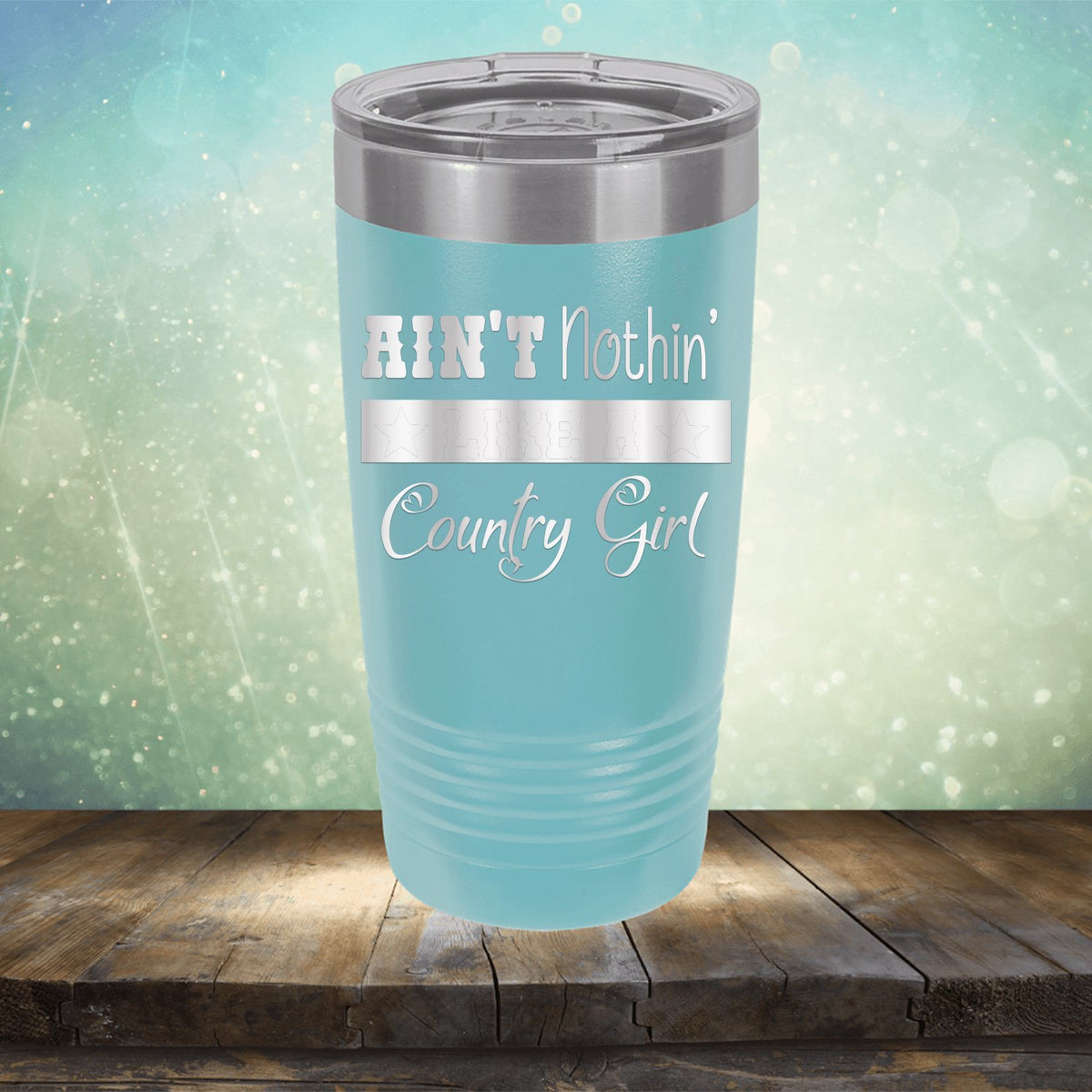 Ain&#39;t Nothin&#39; Like A Country Girl - Laser Etched Tumbler Mug