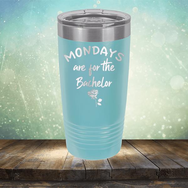 Mondays Are For The Bachelor - Laser Etched Tumbler Mug