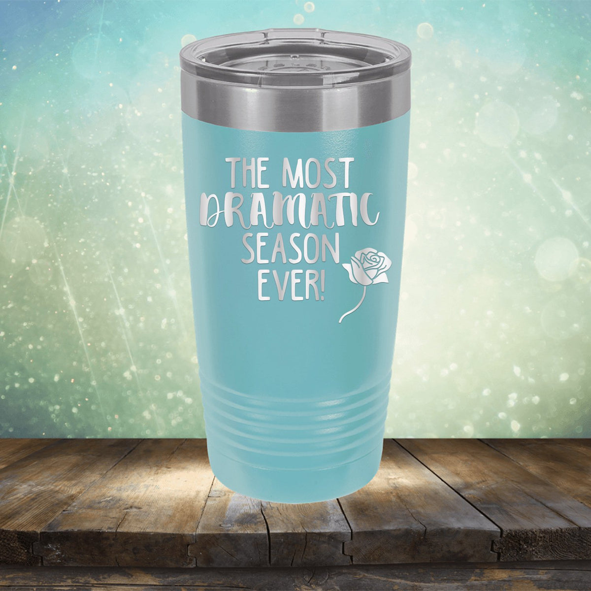 The Most Dramatic Season Ever - Laser Etched Tumbler Mug