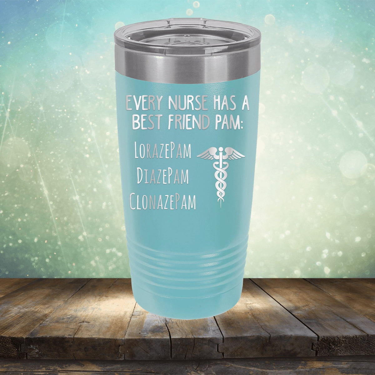 Every Nurse Has A Best Friend Pam - Laser Etched Tumbler Mug
