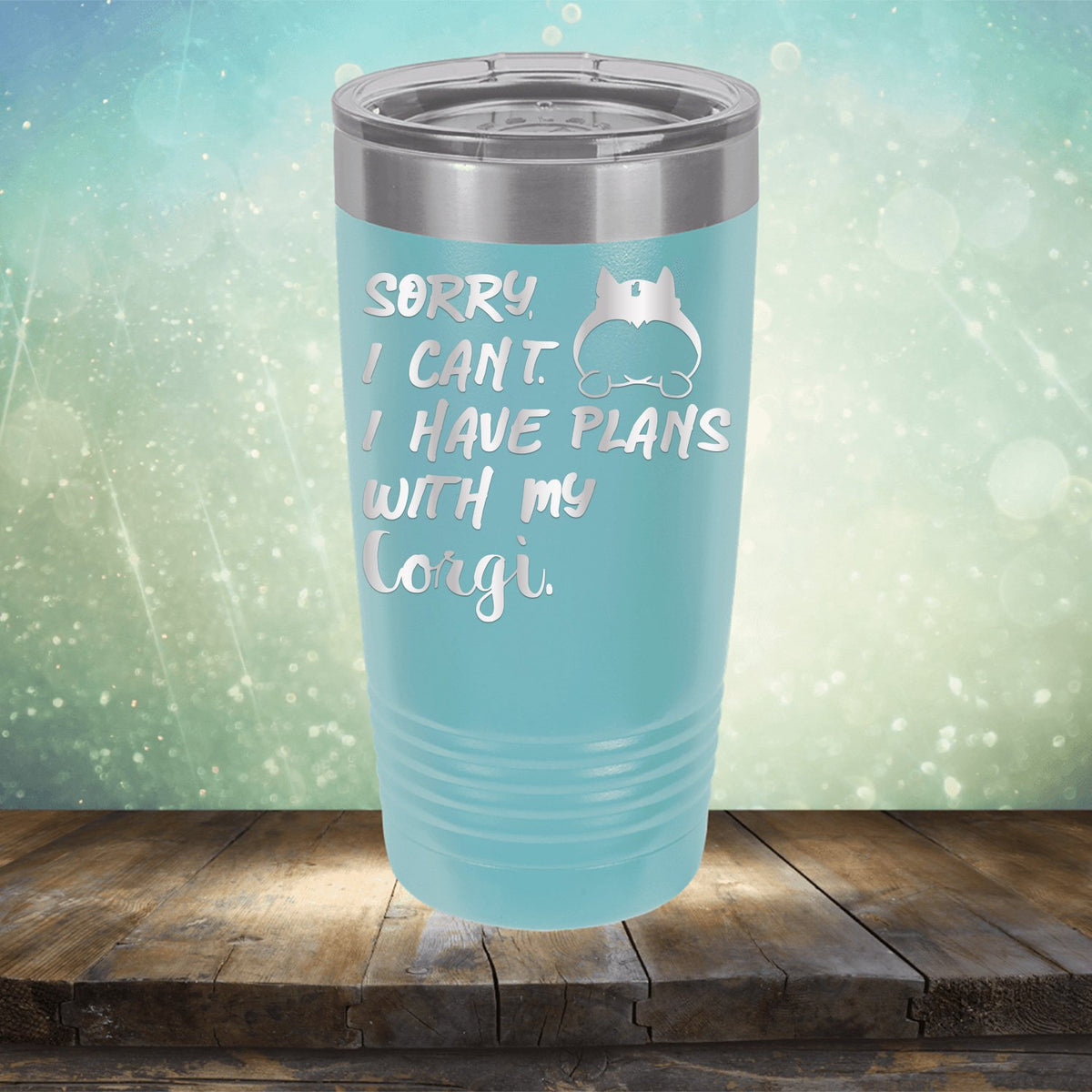 Sorry I Can&#39;t I Have Plans with My Corgi - Laser Etched Tumbler Mug