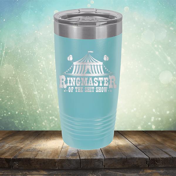 Ringmaster of the Shit Show - Laser Etched Tumbler Mug