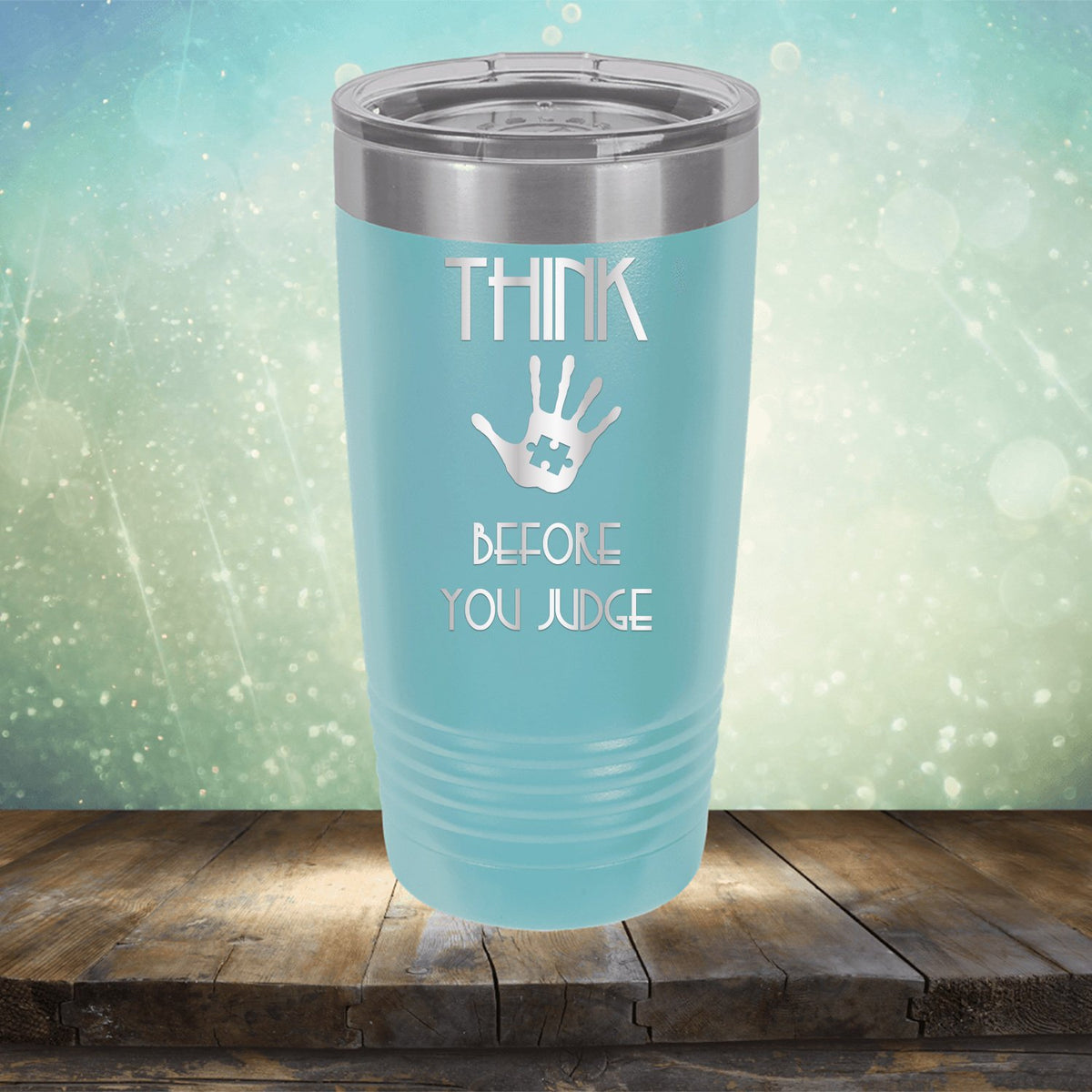 Autism Think Before You Judge - Laser Etched Tumbler Mug