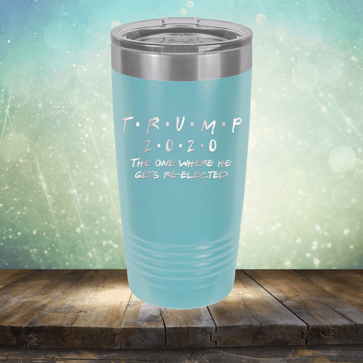 Trump 2020 The One Where He Gets Re-Elected - Laser Etched Tumbler Mug