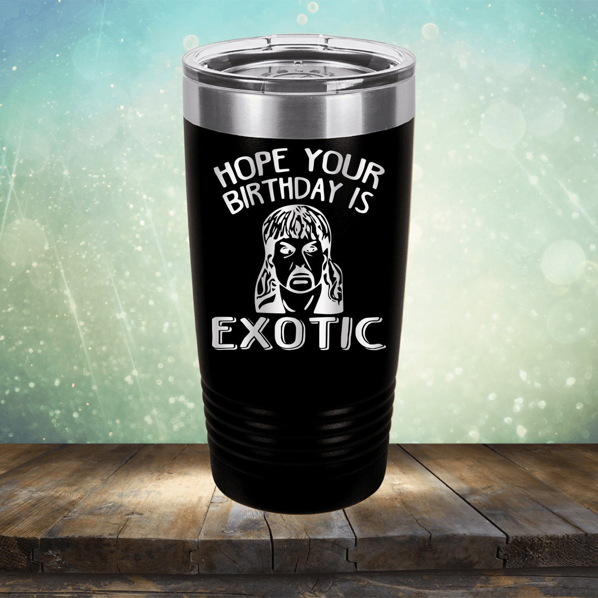 Hope Your Birthday is Exotic