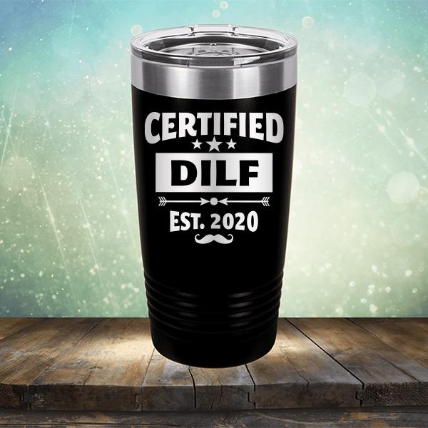 Certified DILF Est. 2020 - Laser Etched Tumbler Mug