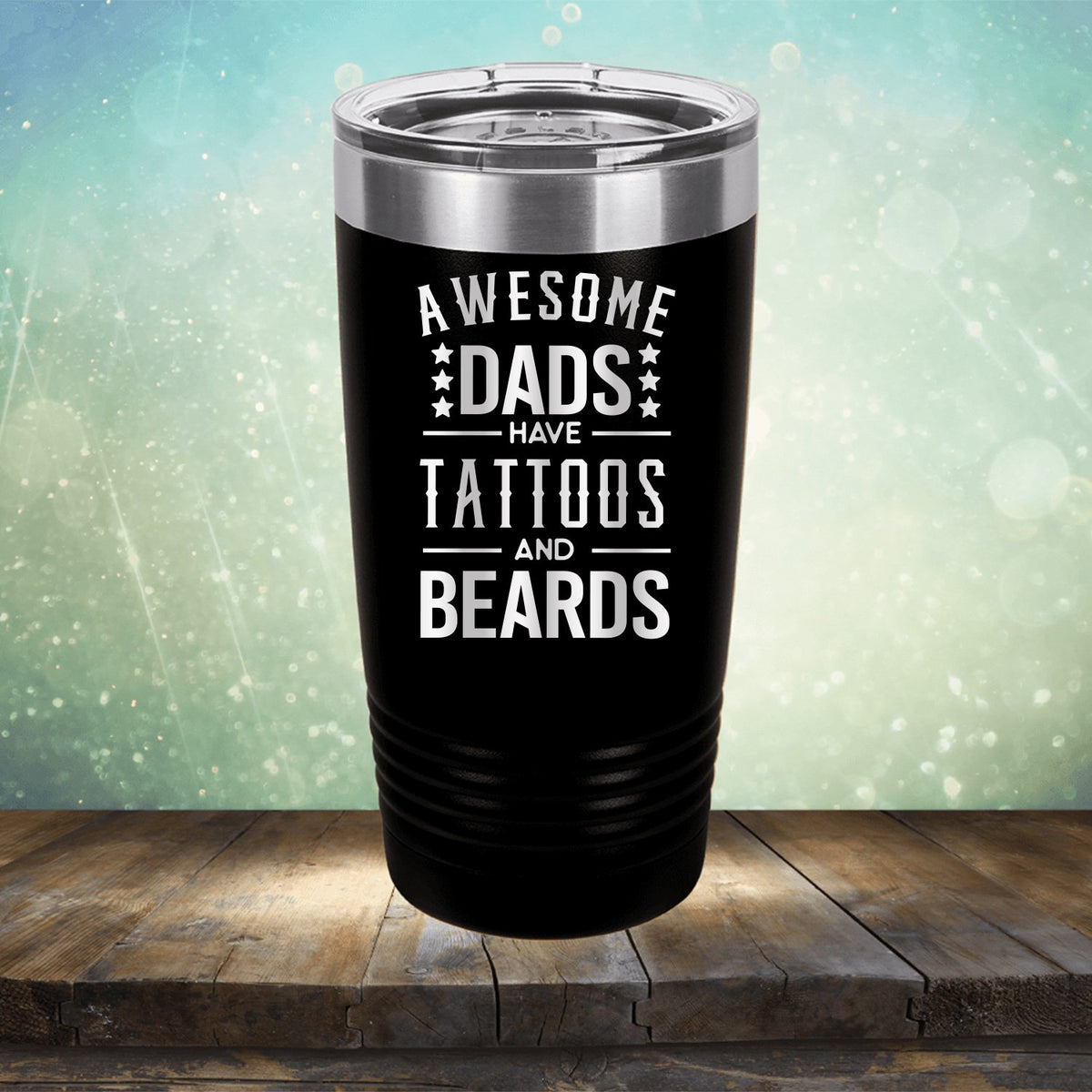 Awesome Dads Have Tattoos And Beards