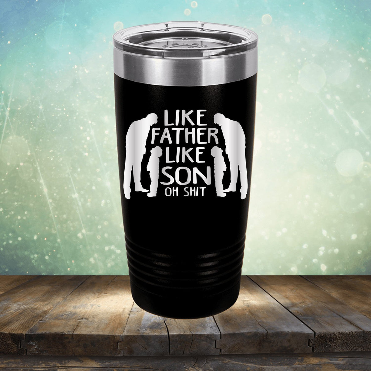 Like Father Like Son Oh Shit - Laser Etched Tumbler Mug