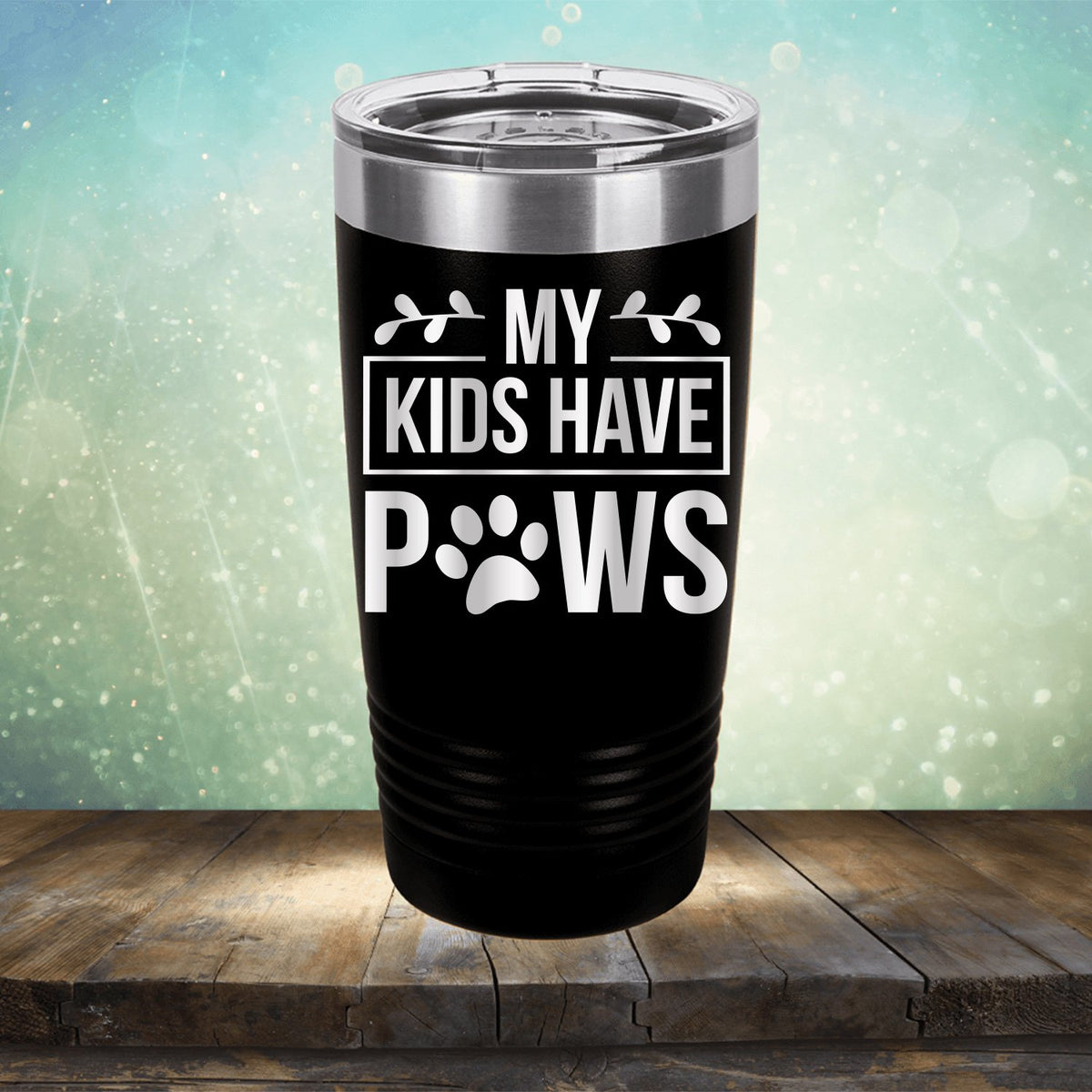 My Kids Have Paws - Laser Etched Tumbler Mug