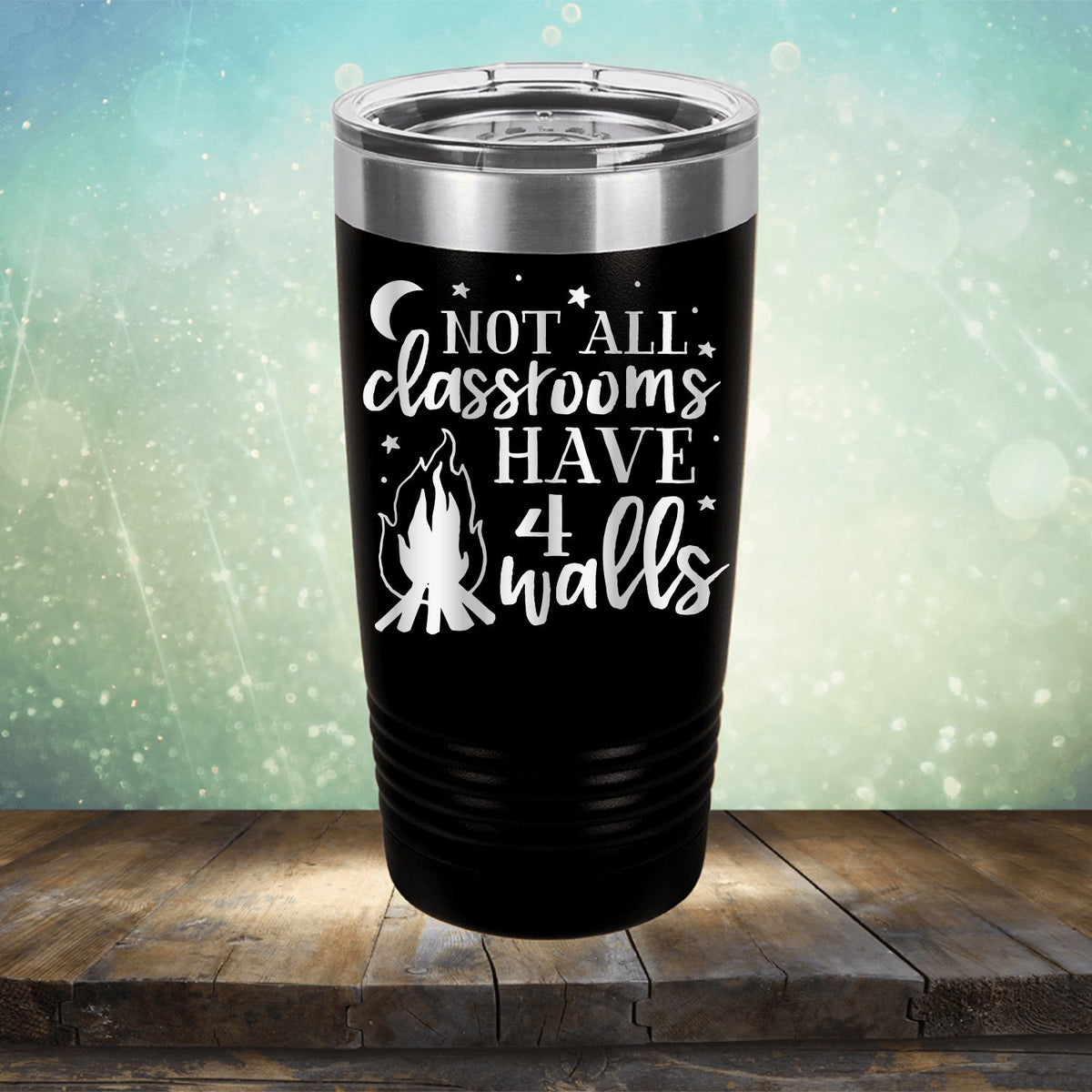 Not All Classrooms Have 4 Walls - Laser Etched Tumbler Mug