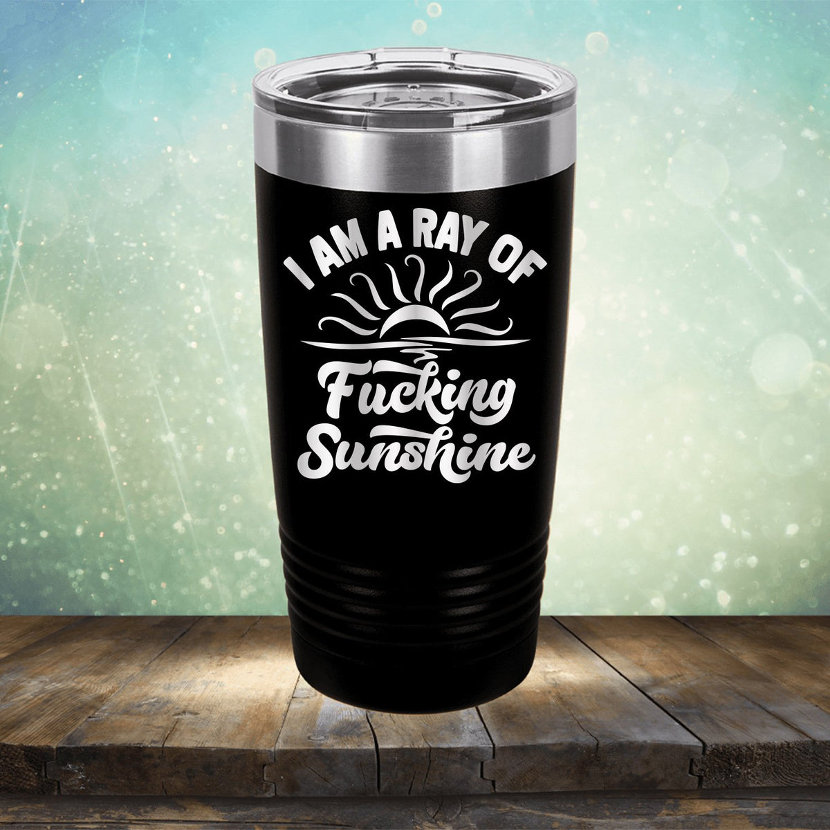 I Am A Ray Of Fucking Sunshine - Laser Etched Tumbler Mug