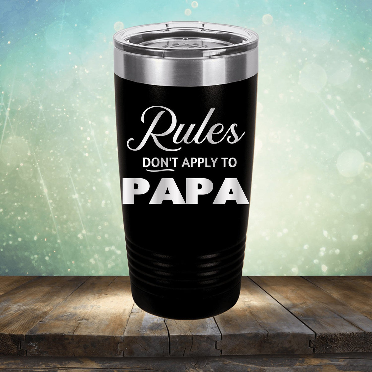 Rules Don&#39;t Apply To Papa - Laser Etched Tumbler Mug