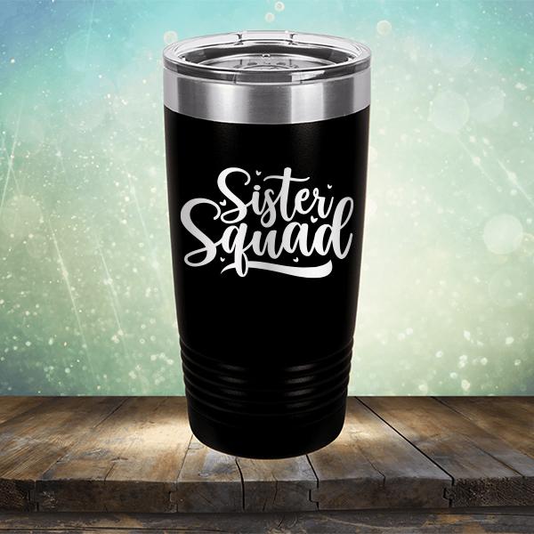 Sister Squad - Laser Etched Tumbler Mug