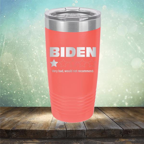 Joe Biden One Star Review Very Bad Would Not Recommend - Laser Etched Tumbler Mug