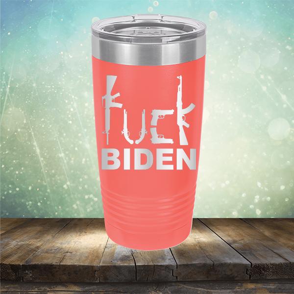 Fuck Biden Guns - Laser Etched Tumbler Mug