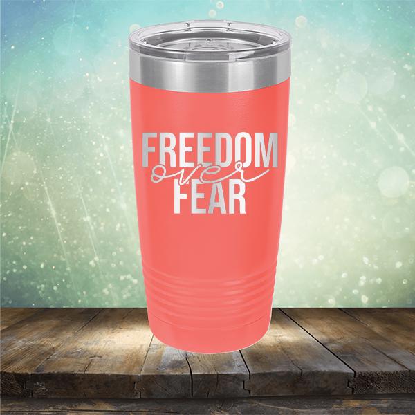Freedom Over Fear - Laser Etched Tumbler Mug