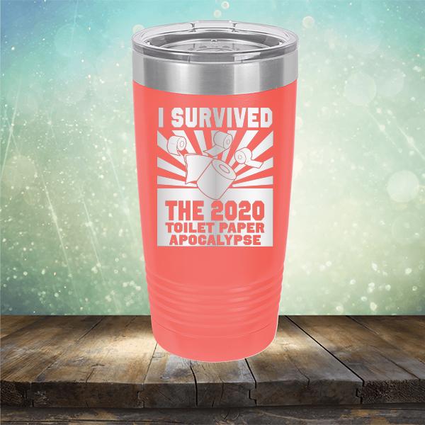 I Survived 2020 Toilet Paper Apocalypse - Laser Etched Tumbler Mug