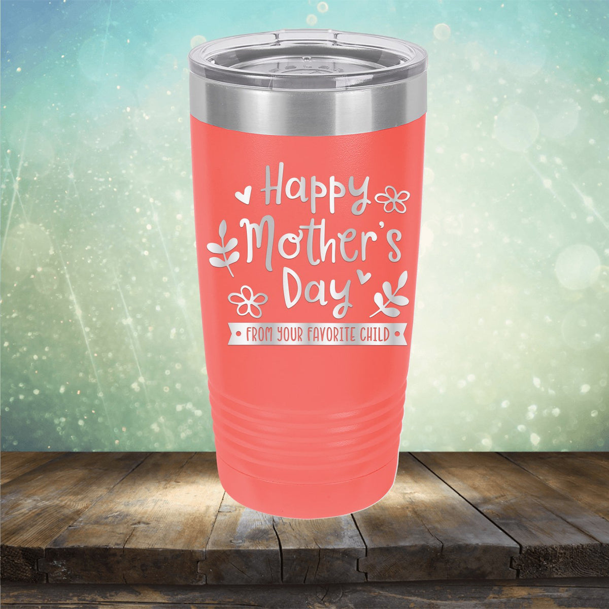 Happy Mother&#39;s Day From Your Favorite Child - Laser Etched Tumbler Mug