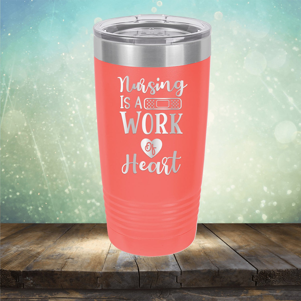 Nursing is A Work of Heart - Laser Etched Tumbler Mug