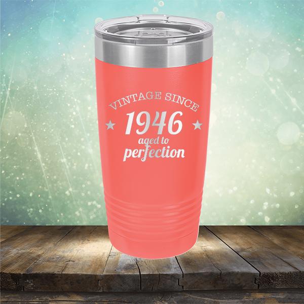 Vintage Since 1946 Aged to Perfection 75 Years Old - Laser Etched Tumbler Mug