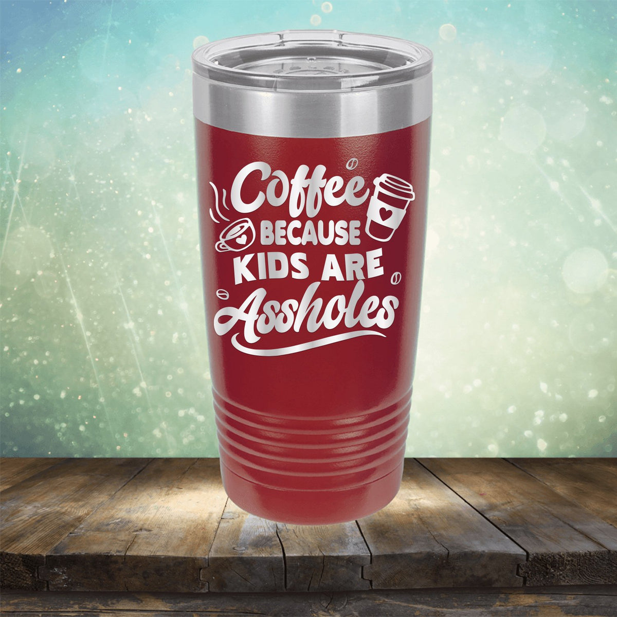 Coffee Because Kids are Assholes - Laser Etched Tumbler Mug