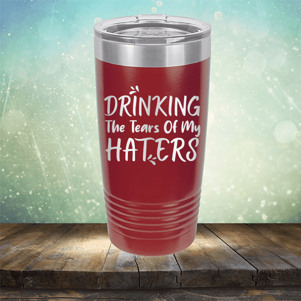 Drinking The Tears Of My Haters - Laser Etched Tumbler Mug