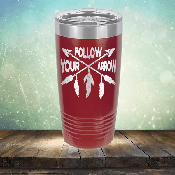 Follow Your Arrow - Laser Etched Tumbler Mug