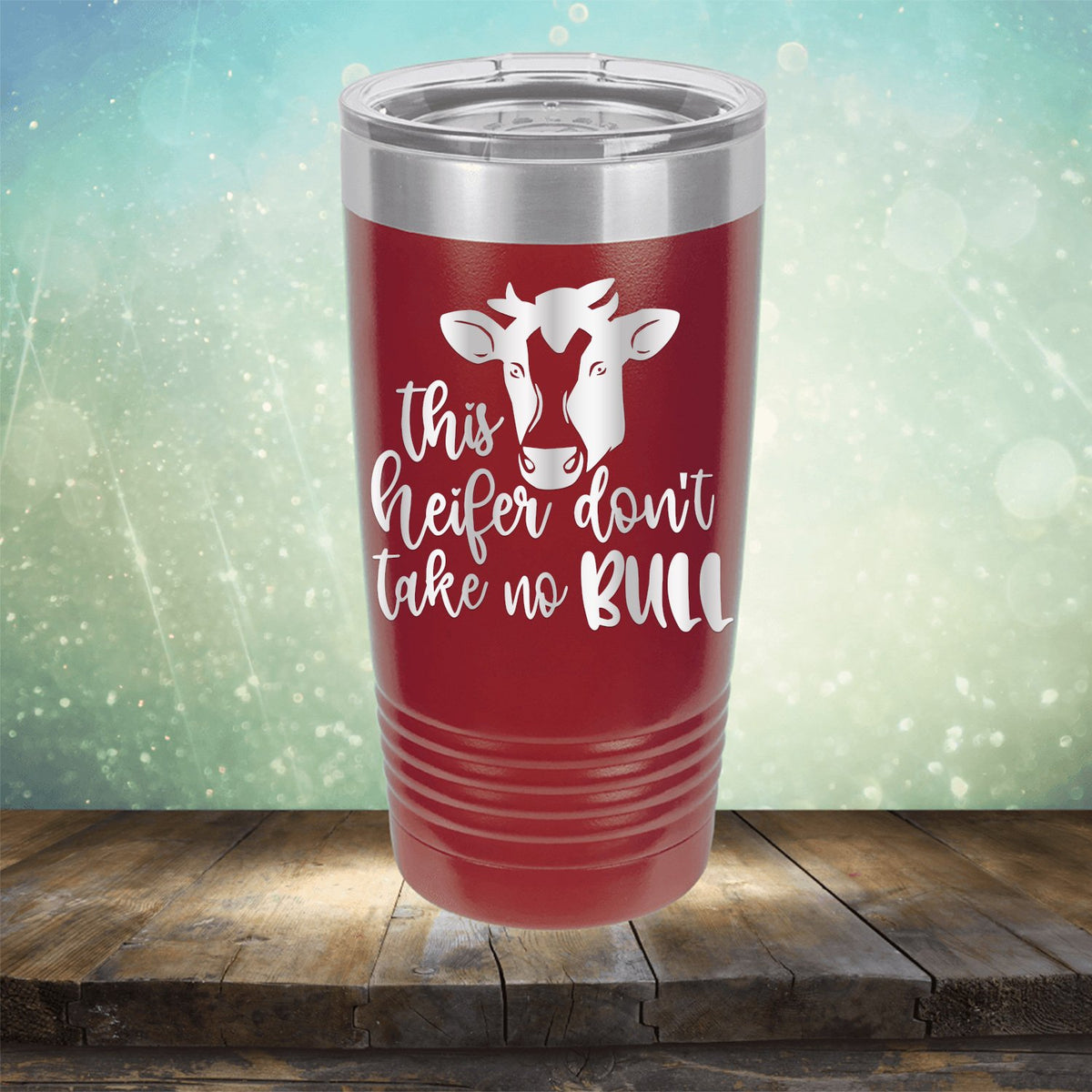 This Heifer Don&#39;t Take No Bull - Laser Etched Tumbler Mug