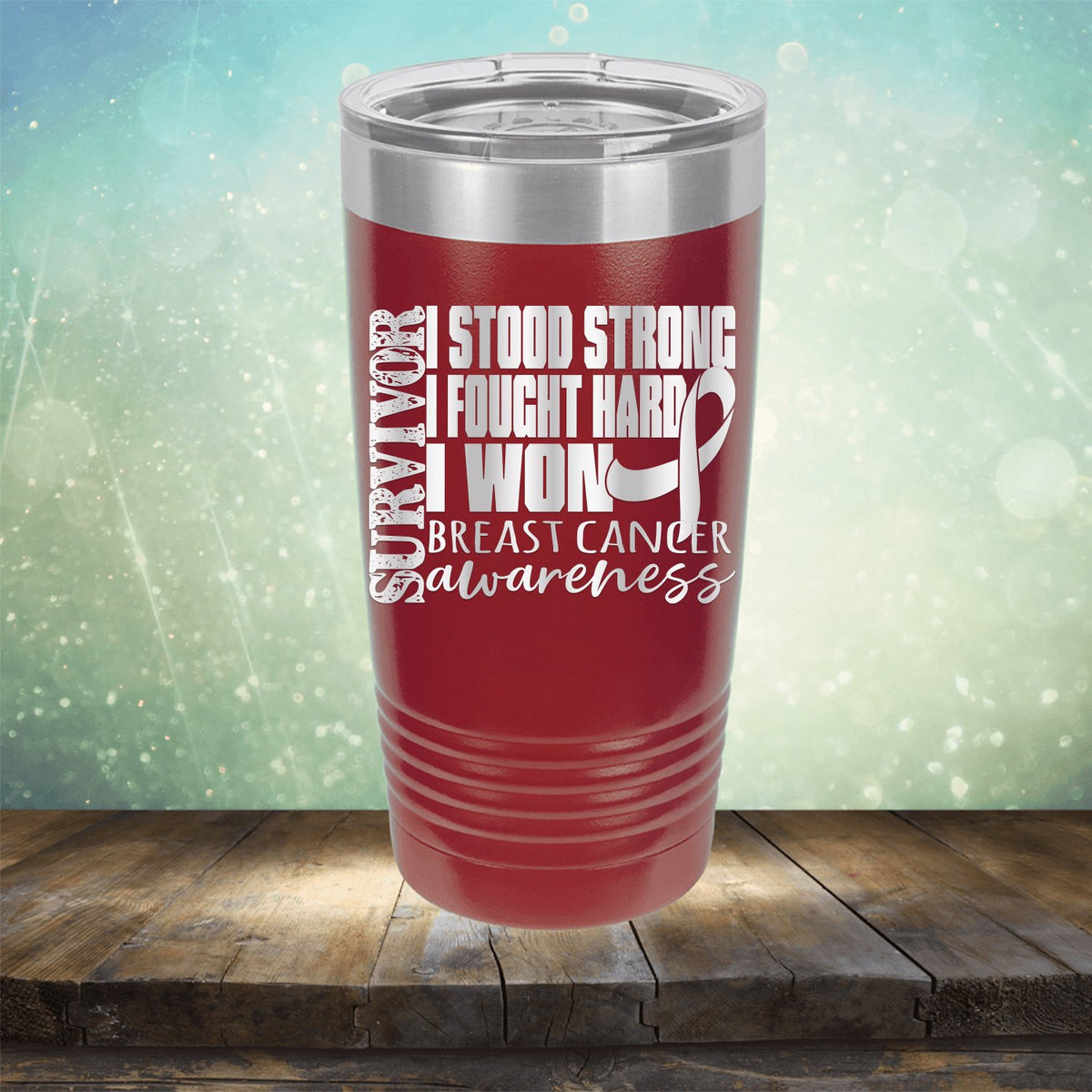 I Stood Strong I Fought Hard I Won Breast Cancer - Laser Etched Tumbler Mug