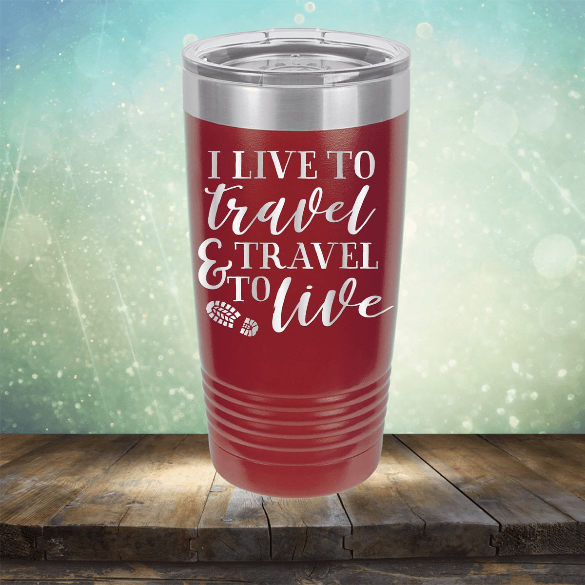 I Live to Travel &amp; Travel to Live