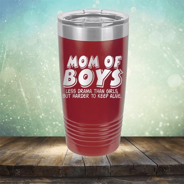 Mom Of Boys Less Drama Than Girls But Harder To Keep Alive - Laser Etched Tumbler Mug