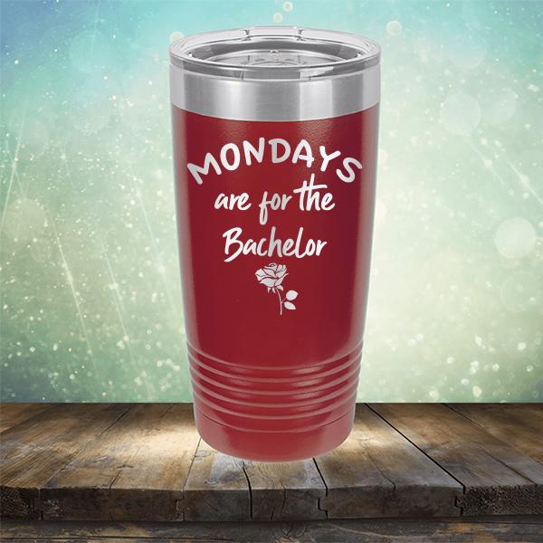 Mondays Are For The Bachelor - Laser Etched Tumbler Mug