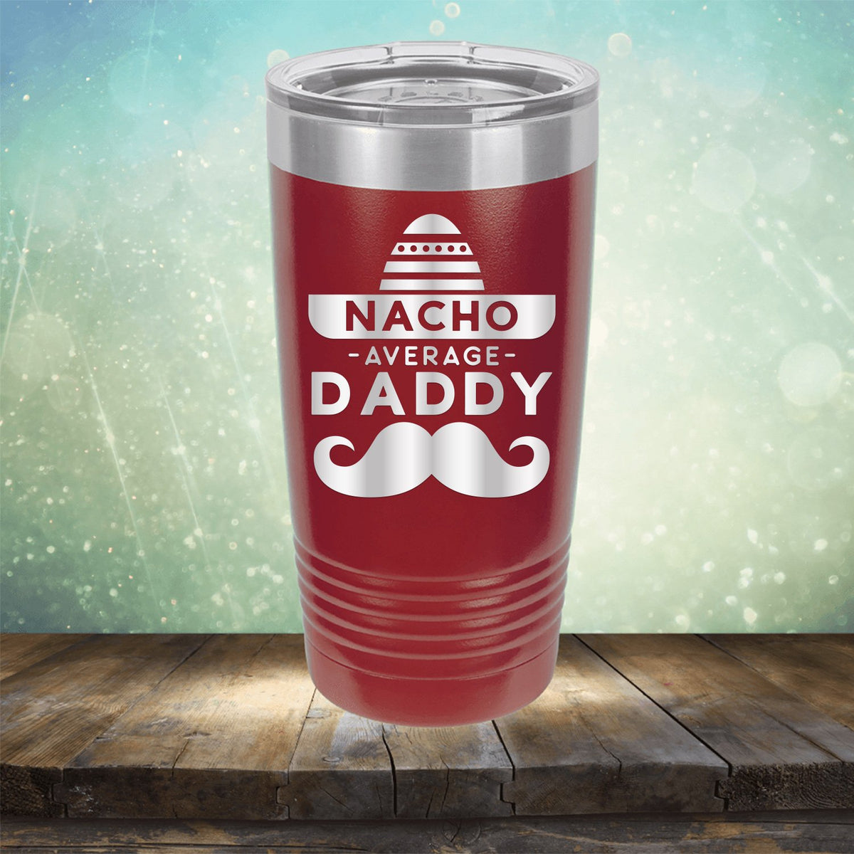 Nacho Average Daddy with Mustache